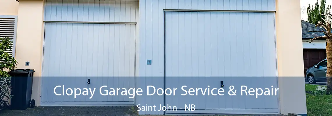 Clopay Garage Door Service & Repair Saint John - NB