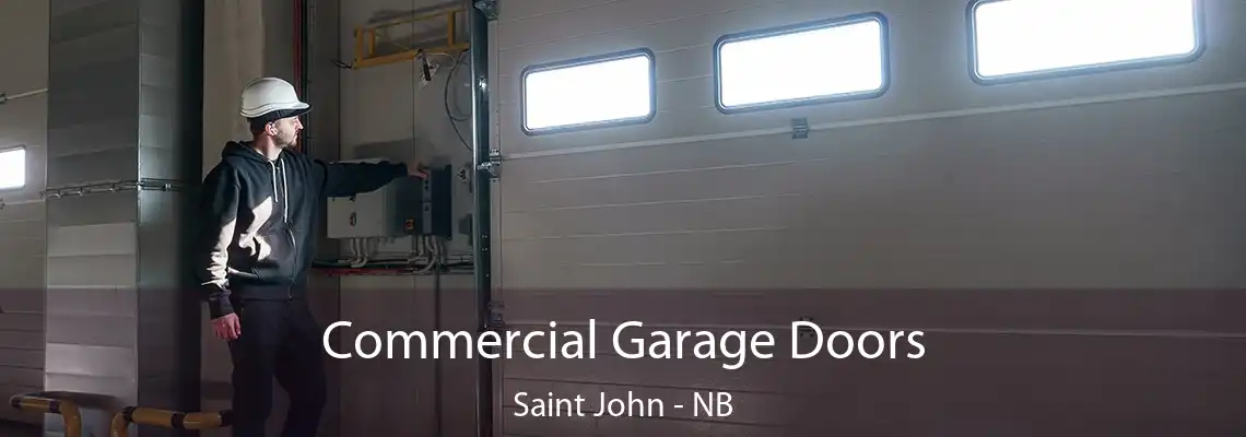 Commercial Garage Doors Saint John - NB