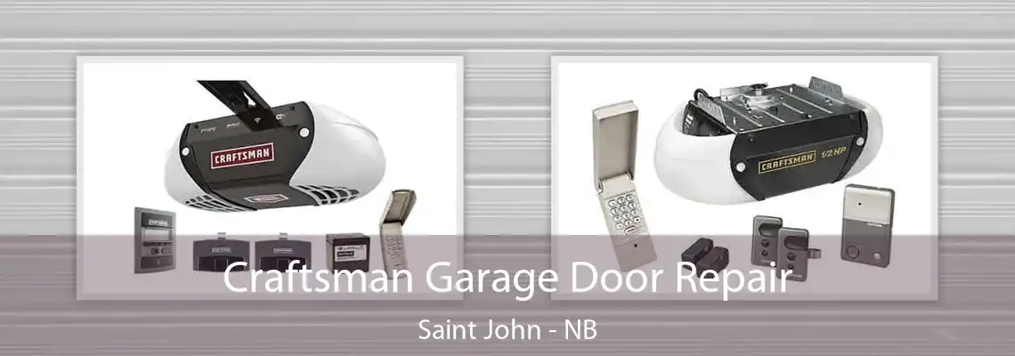 Craftsman Garage Door Repair Saint John - NB