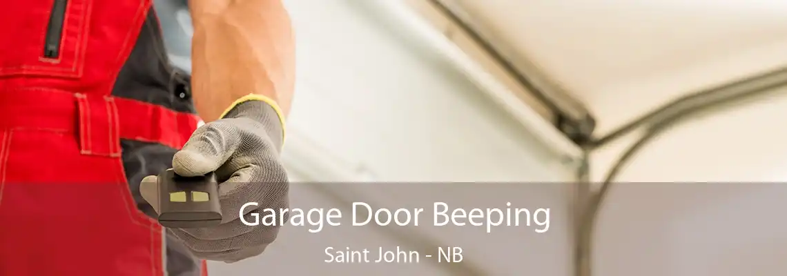 Garage Door Beeping Saint John - NB
