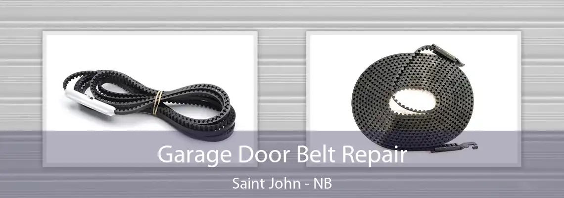 Garage Door Belt Repair Saint John - NB