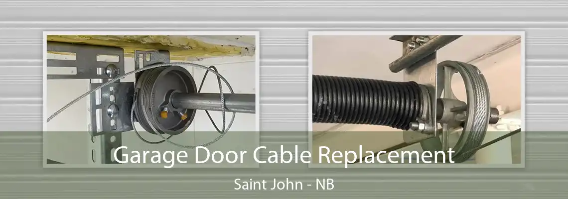 Garage Door Cable Replacement Saint John - NB