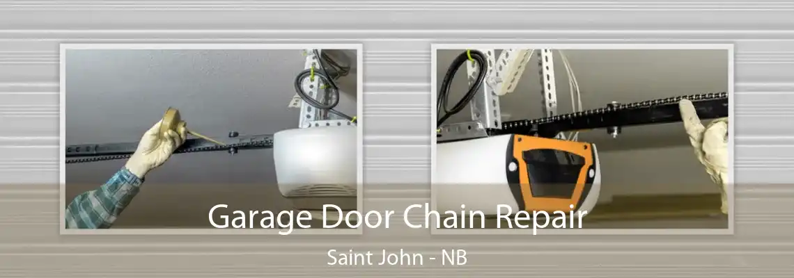 Garage Door Chain Repair Saint John - NB