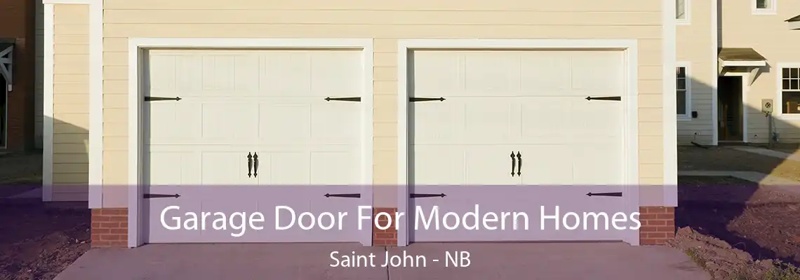 Garage Door For Modern Homes Saint John - NB
