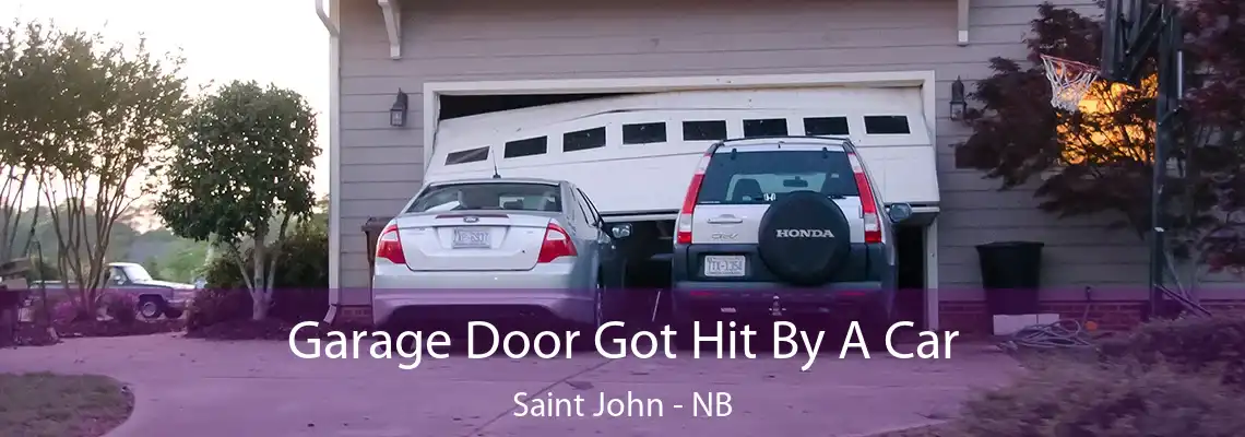 Garage Door Got Hit By A Car Saint John - NB