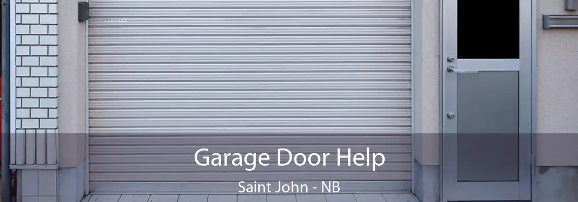 Garage Door Help Saint John - NB