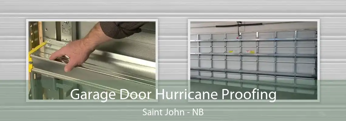 Garage Door Hurricane Proofing Saint John - NB