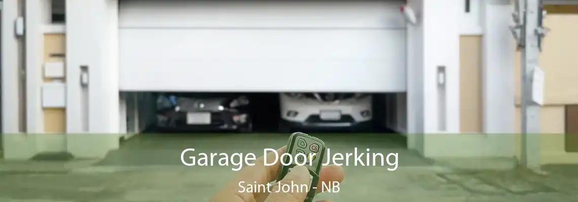 Garage Door Jerking Saint John - NB