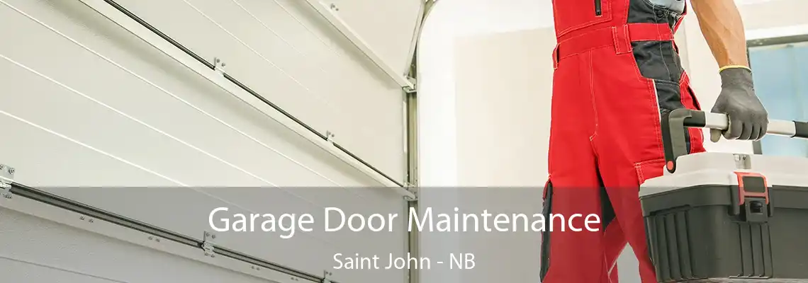 Garage Door Maintenance Saint John - NB