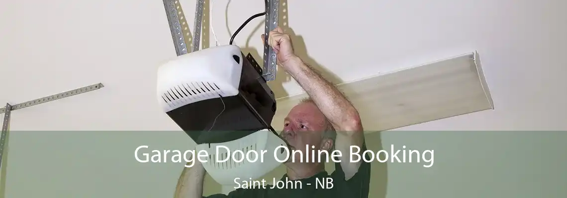 Garage Door Online Booking Saint John - NB