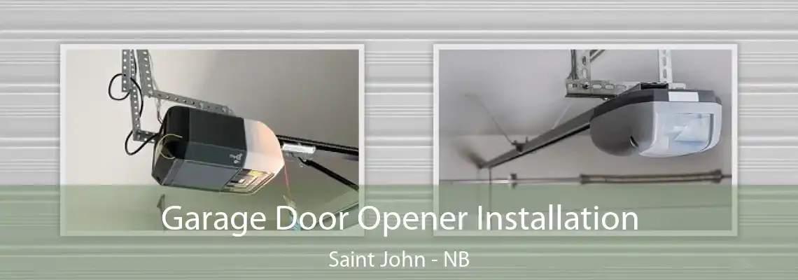 Garage Door Opener Installation Saint John - NB