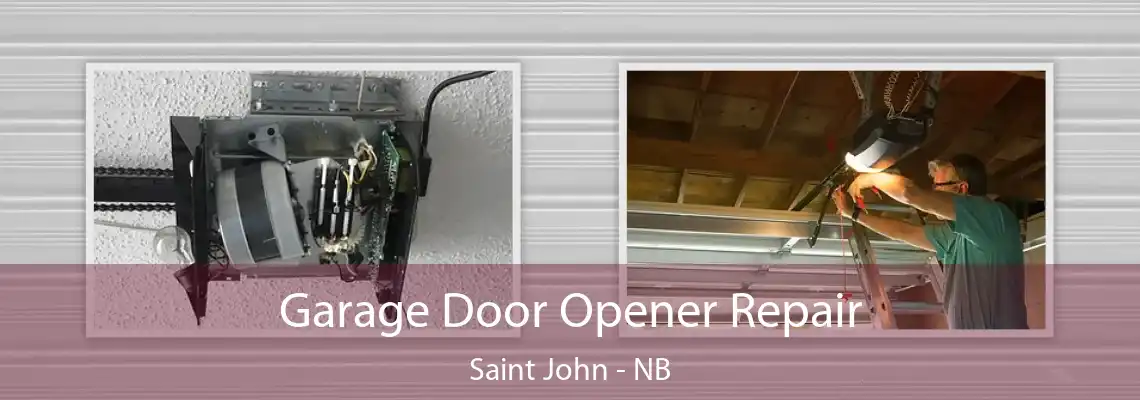 Garage Door Opener Repair Saint John - NB