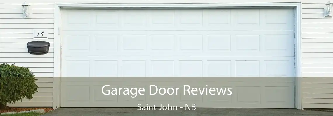 Garage Door Reviews Saint John - NB