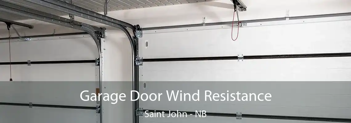Garage Door Wind Resistance Saint John - NB