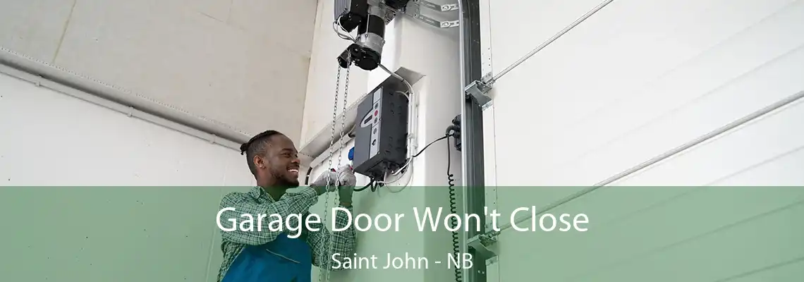 Garage Door Won't Close Saint John - NB