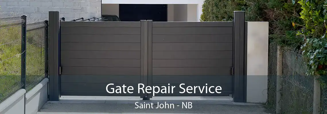 Gate Repair Service Saint John - NB