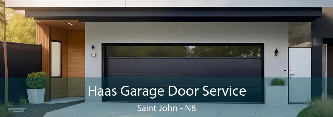 Haas Garage Door Service Saint John - NB