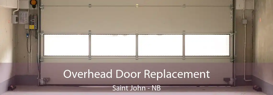 Overhead Door Replacement Saint John - NB
