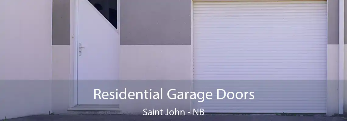 Residential Garage Doors Saint John - NB
