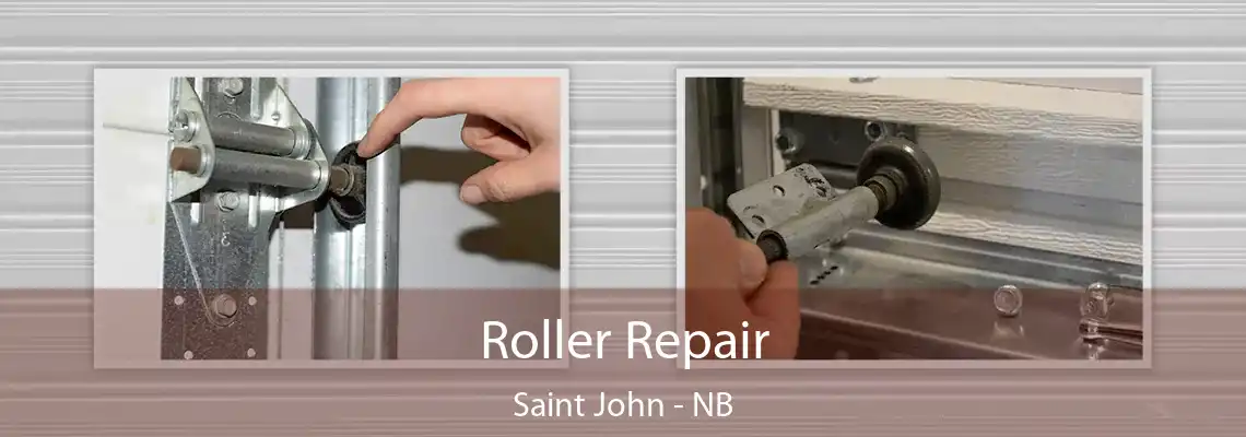 Roller Repair Saint John - NB