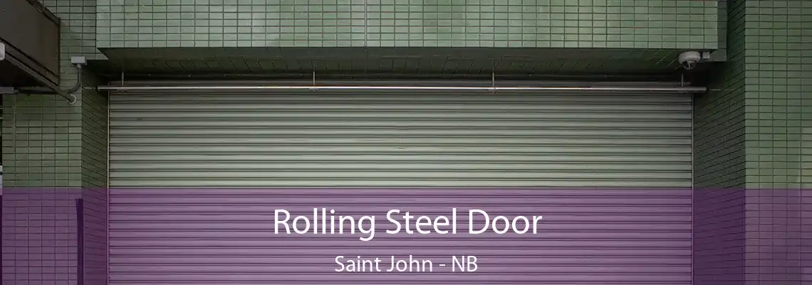  Rolling Steel Door Saint John - NB
