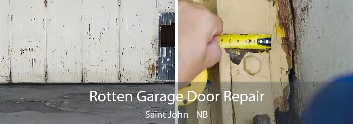 Rotten Garage Door Repair Saint John - NB